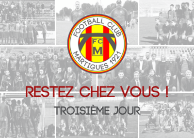 FC Martigues : Restez chez vous… Troisième jour ! (vidéo)