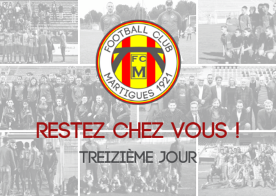 FC Martigues : Restez chez vous… Treizième jour ! (vidéo)