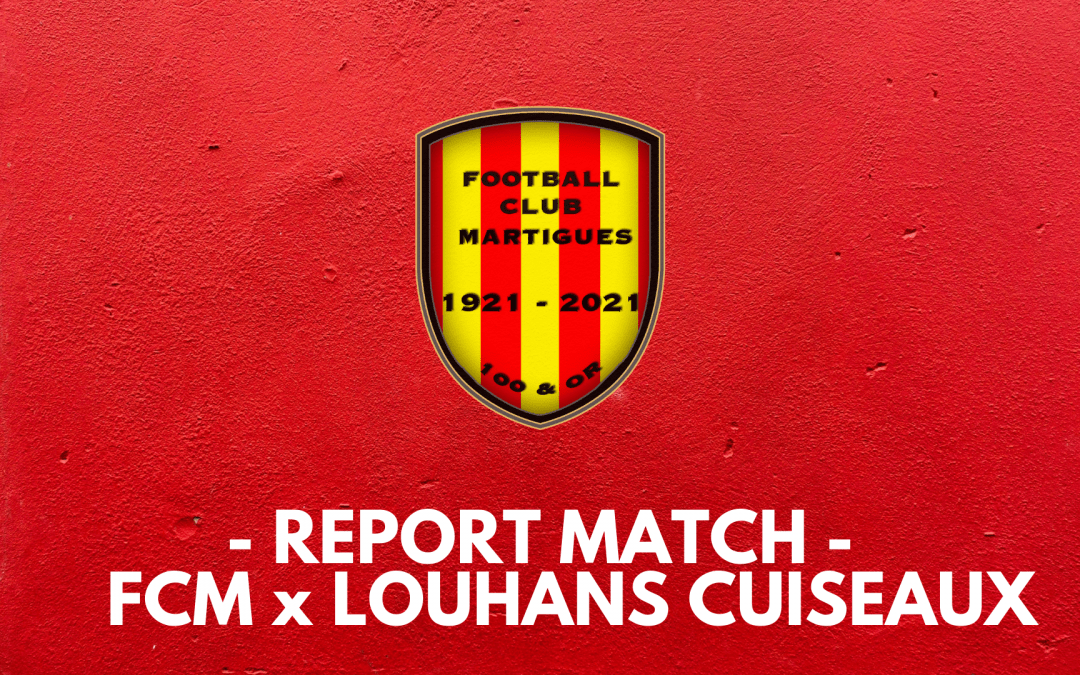 N2 : Report du match Louhans Cuiseaux FC x FC Martigues
