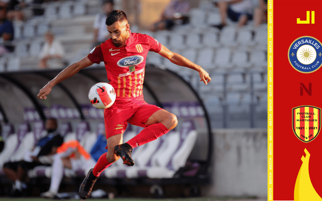 National / J1, Versailles – FC Martigues : l&rsquo;avant-match