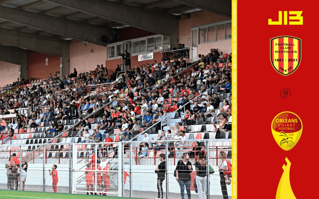 National / J13, FC Martigues – Orléans : l&rsquo;avant-match