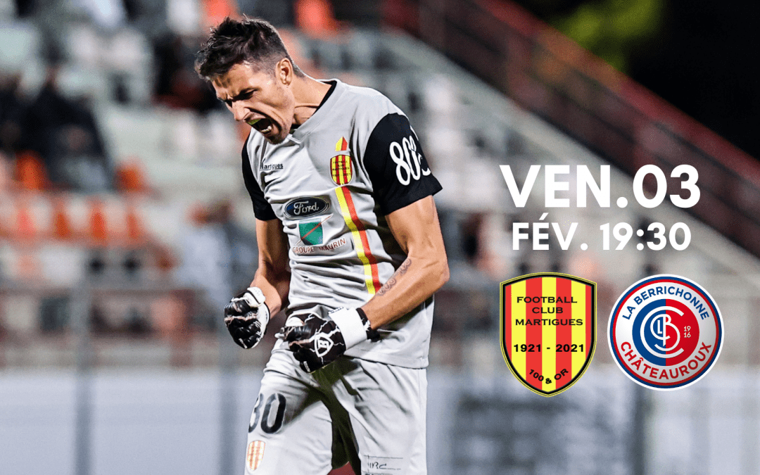 National / J19, FC Martigues – Châteauroux : l&rsquo;avant-match