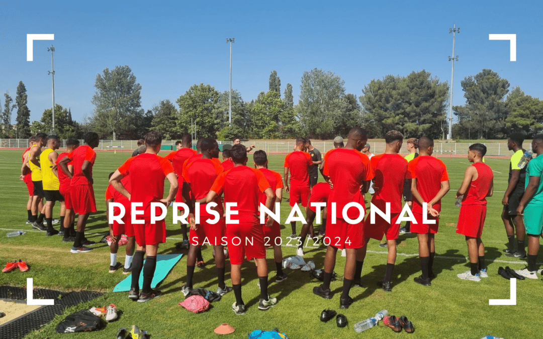 Programme de la reprise pour notre équipe de National !
