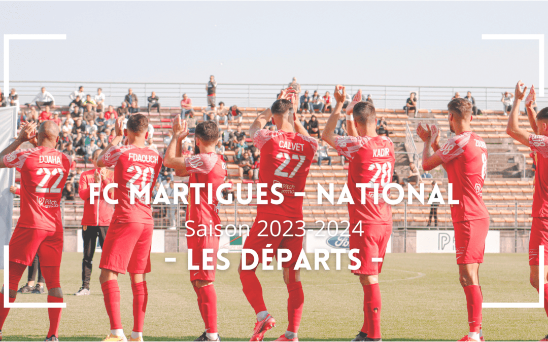 National – Les départs au FC Martigues
